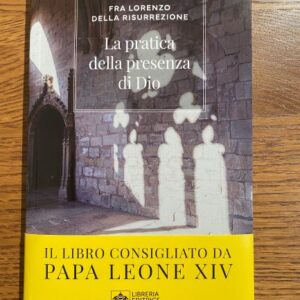 "La pratica della presenza di Dio" a cura di Fra Lorenzo della risurrezione